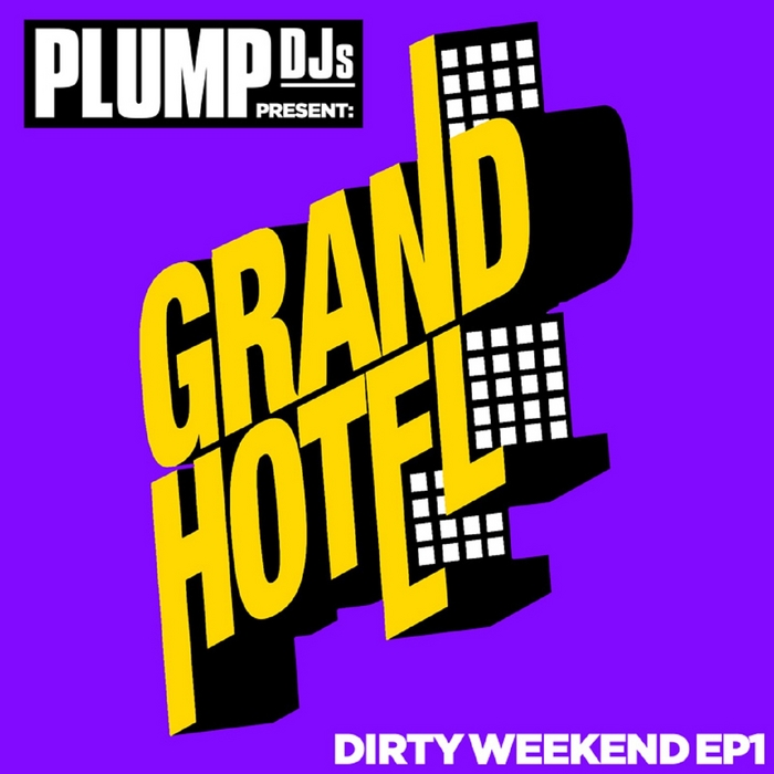 SUBMO/PLUMP DJS/BONSAI KAT - Plump DJs Presents Dirty Weekend EP 1