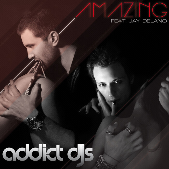 Addict DJs feat Jay Delano - Amazing