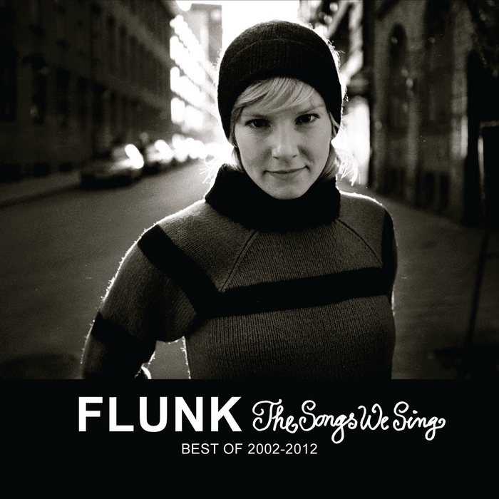 FLUNK - The Songs We Sing - Best Of 2002-2012