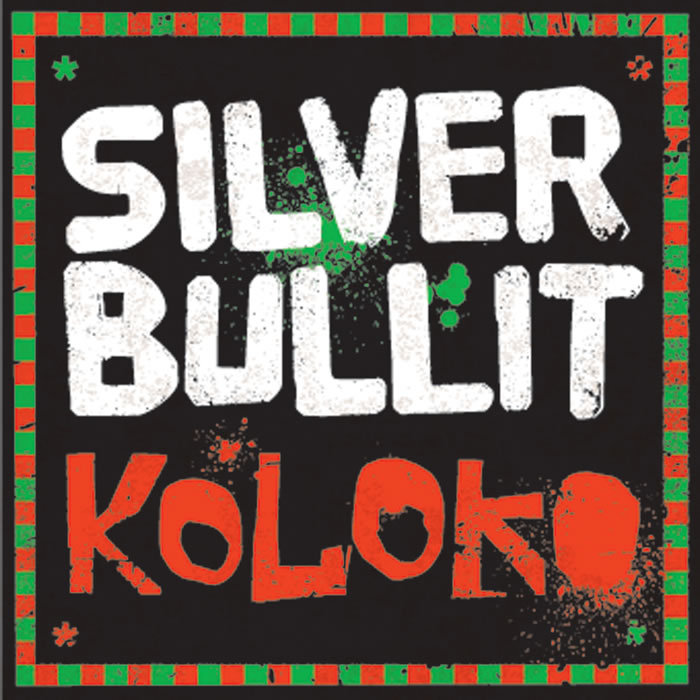 SILVER BULLIT - Koloko EP