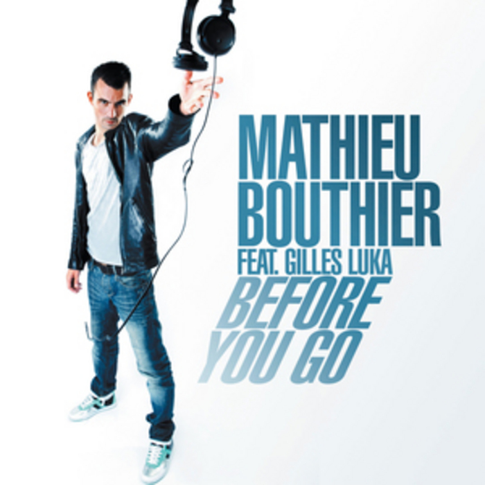 BOUTHIER, Mathieu feat GILLES LUKA - Before You Go