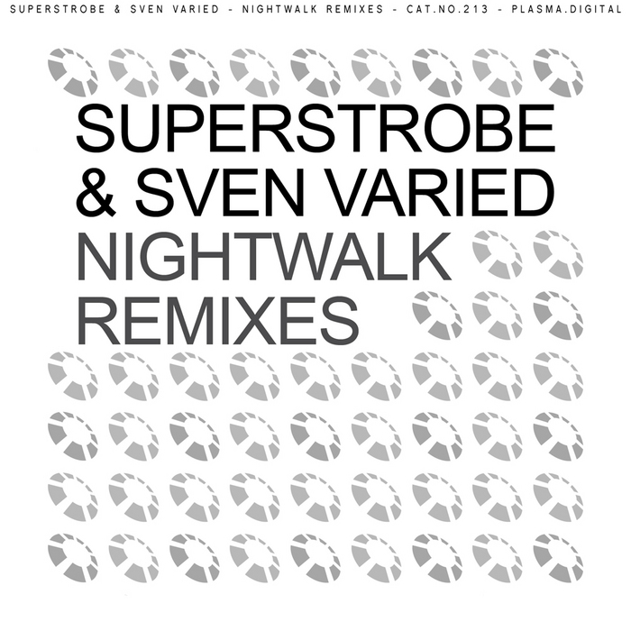 SUPERSTROBE/SVEN VARIED - Nightwalk (remixes)