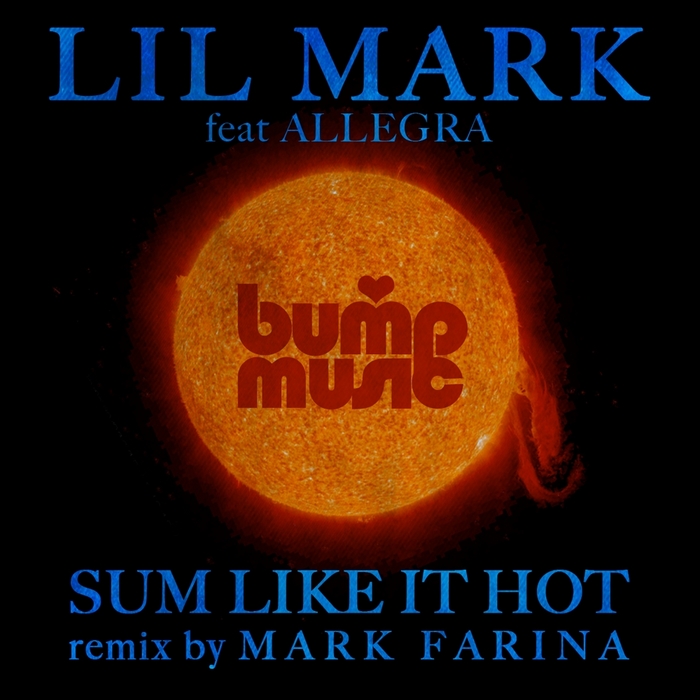 LIL' MARK feat ALLEGRA BANDY - Sum Like It Hot