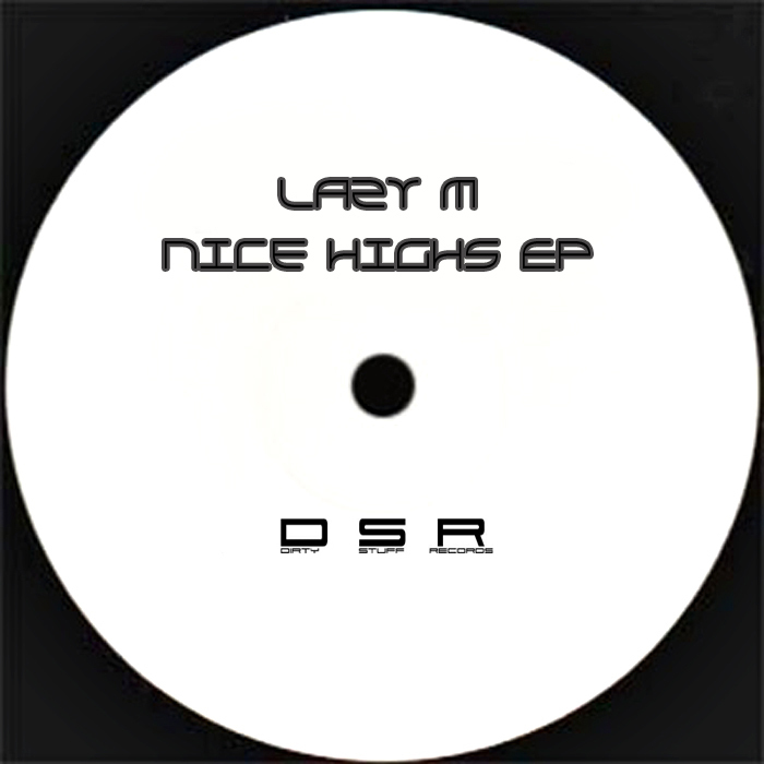 LAZY M - Nice Highs EP