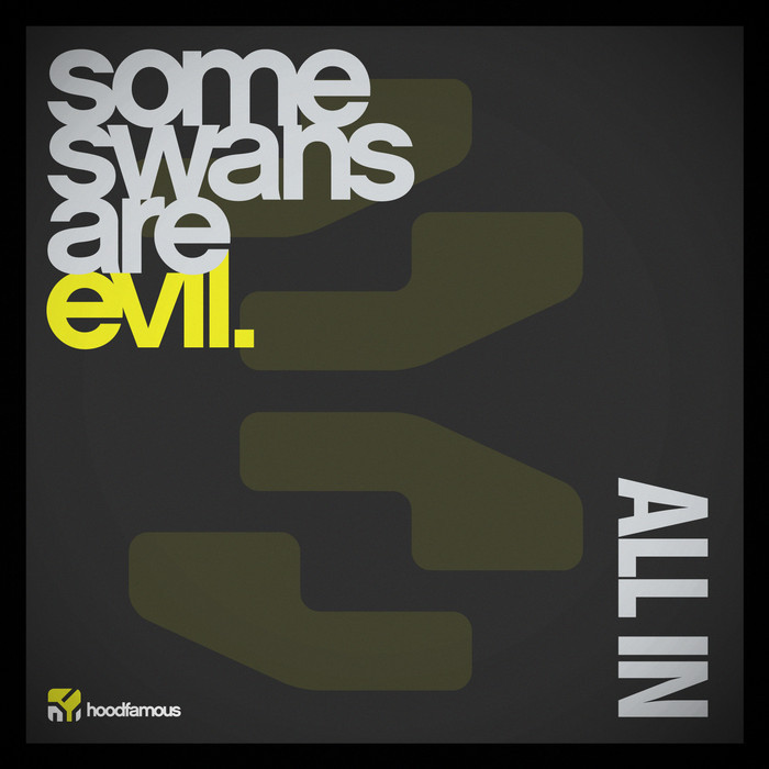 SOME SWANS ARE EVIL - All In