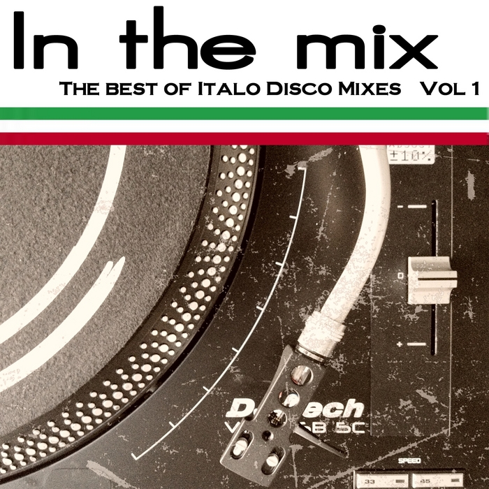 VARIOUS - In The Mix: The Best Of Italo Disco Vol 1