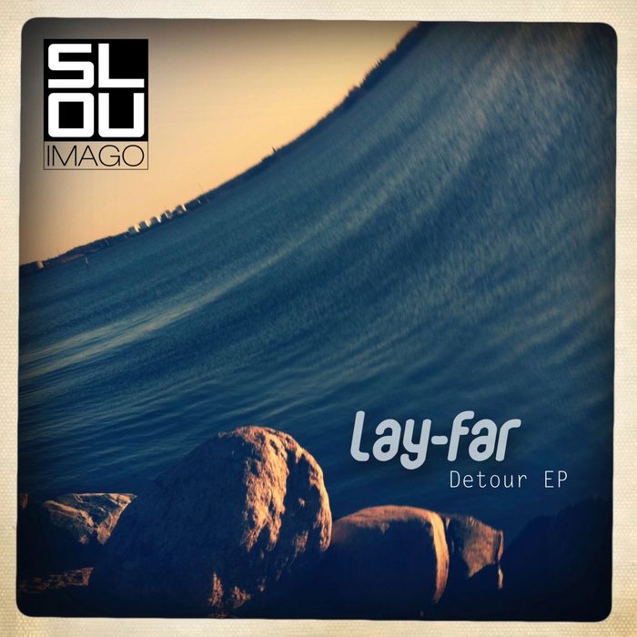 LAY FAR - Detour EP