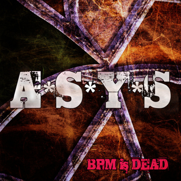 ASYS - Bpm Is Dead
