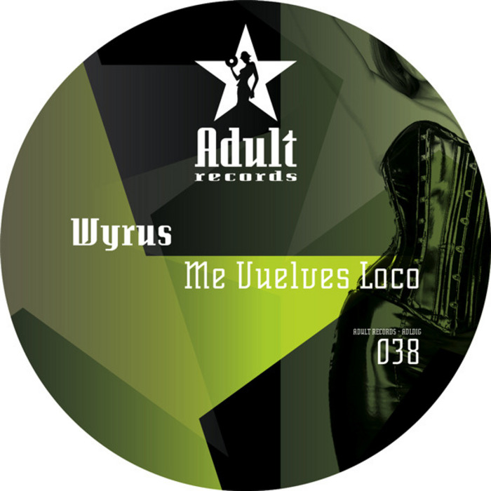 WYRUS - Me Vuelves Loco