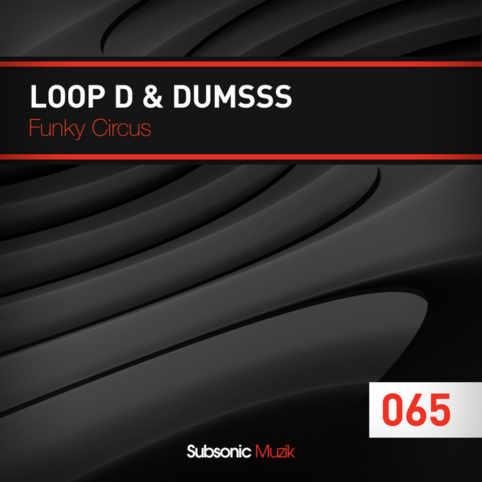 LOOP D/DUMSSS - Funky Circus
