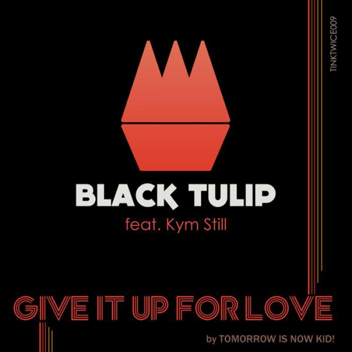 BLACK TULIP feat KYM STILL - Give It Up For Love