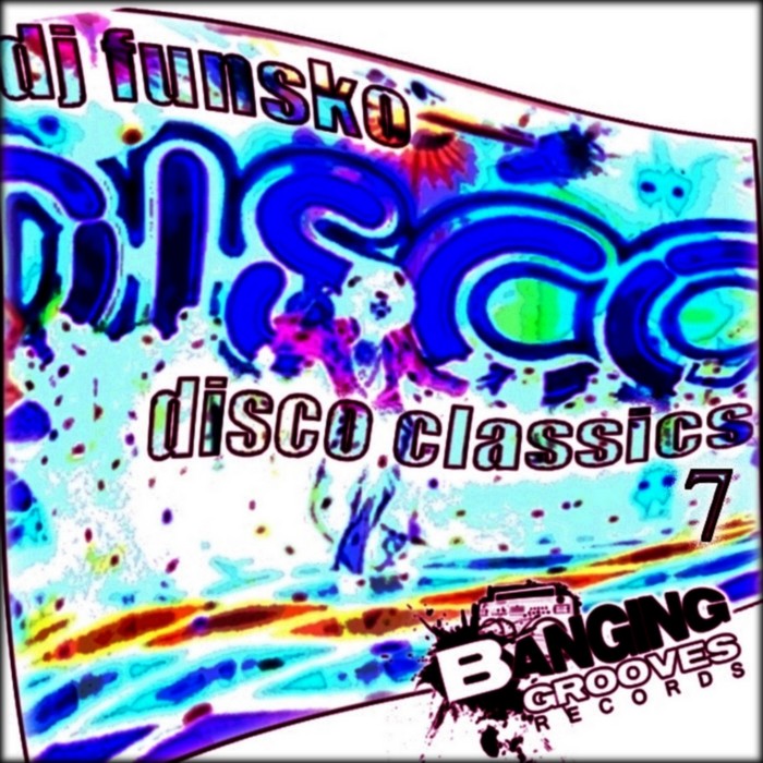 DJ FUNSKO - Disco Classics 7