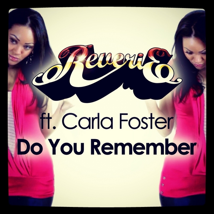REVERIE SOUL feat CARLA FOSTER - Do You Remember