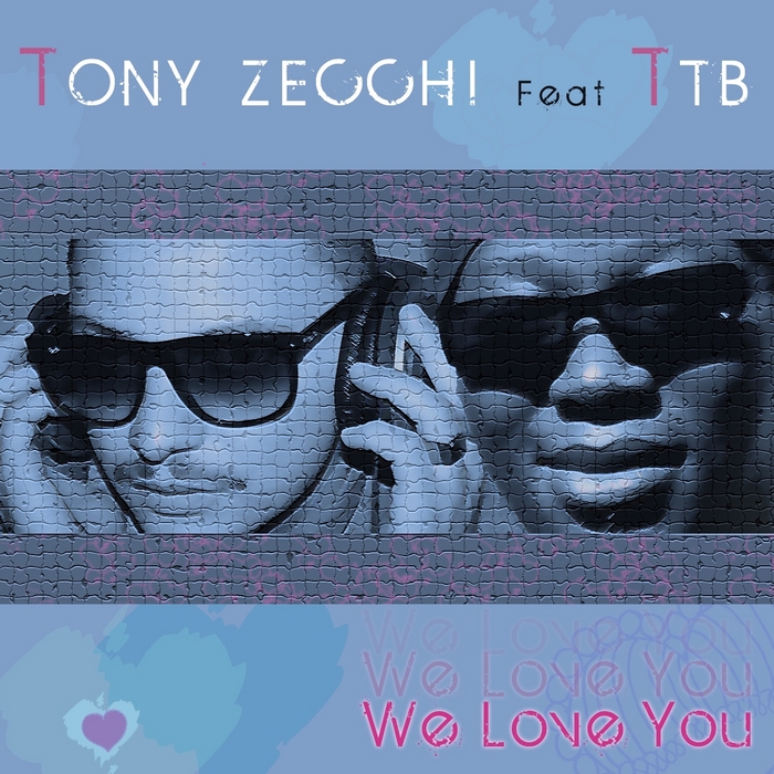 ZECCHI, Tony feat TTB - We Love You
