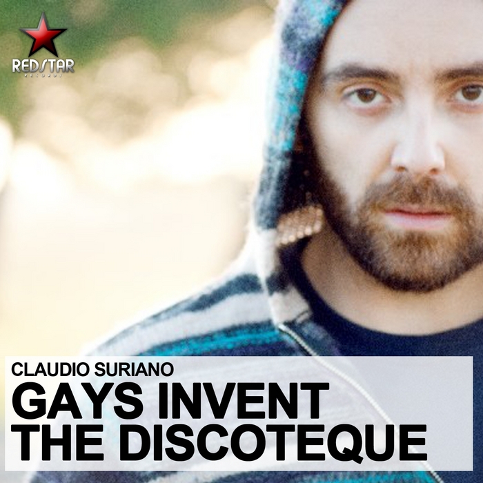 SURIANO, Claudio - Gays Invent The Discoteque