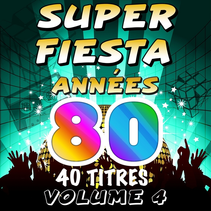 VARIOUS - Super Fiesta Annees 80 Vol 4 (40 Titres)
