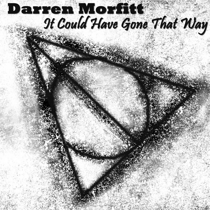 MORFITT, Darren - It Could Have Gone That Way