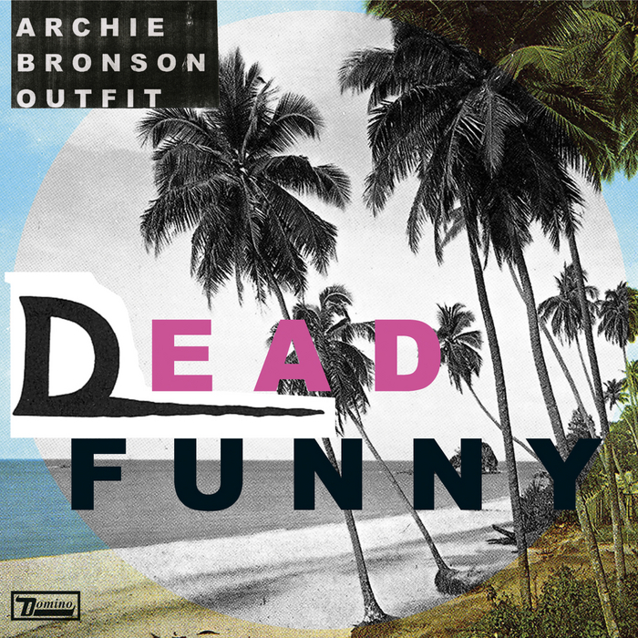 ARCHIE BRONSON OUTFIT - Dead Funny