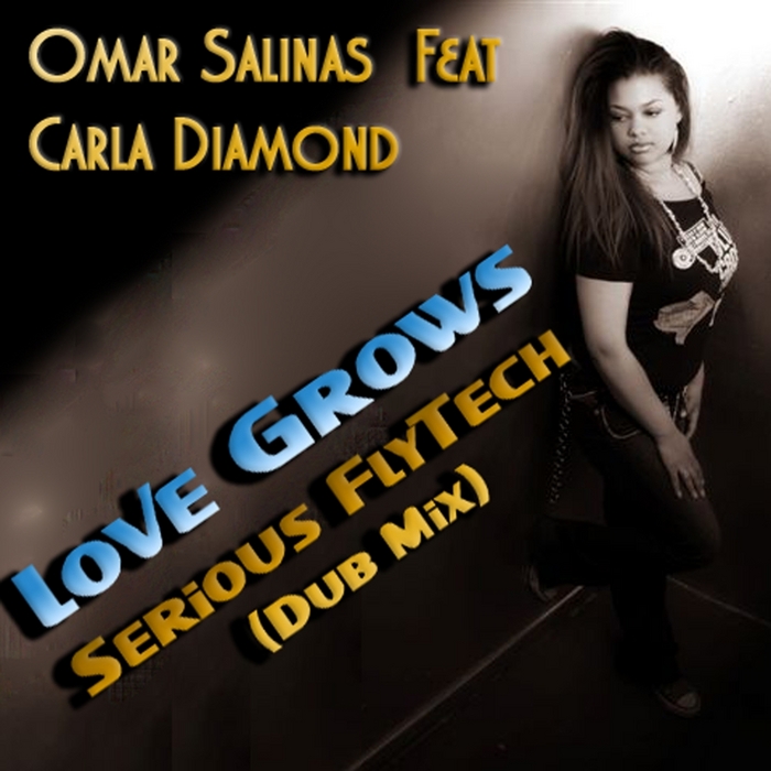 OMAR SALINAS feat CARLA DIAMOND - Love Grows