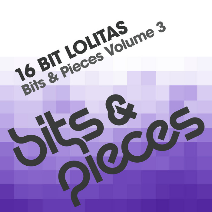 16 BIT LOLITAS - Bits & Pieces Volume 3