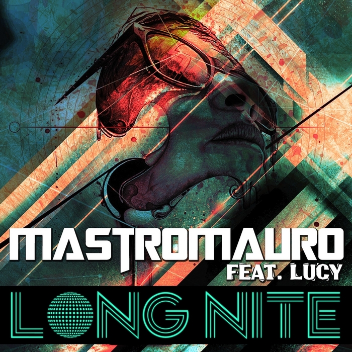 MASTROMAURO feat LUCY - Long Nite