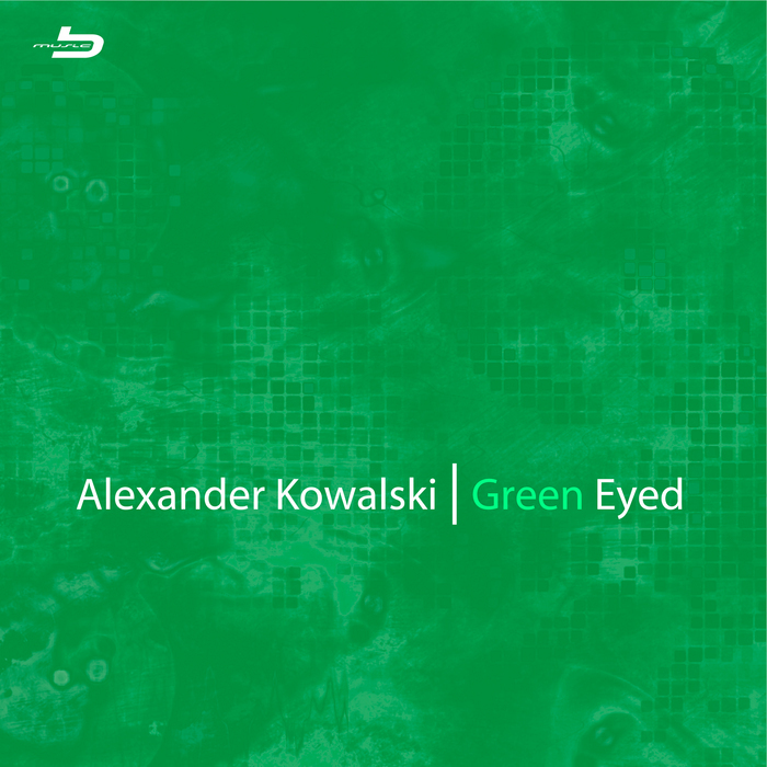 KOWALSKI, Alexander - Green Eyed