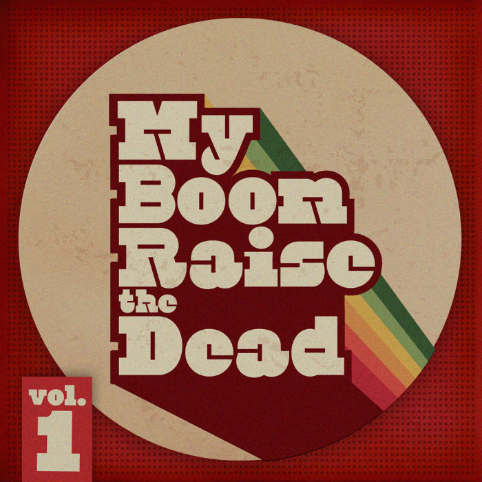 MR MENTION/BOSSY RIDE - My Boom Raise The Dead Vol 1