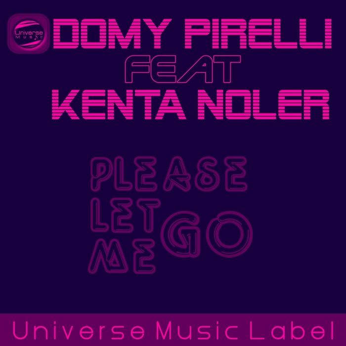 PIRELLI, Domy feat KENTA NOLER - Please Let Me Go