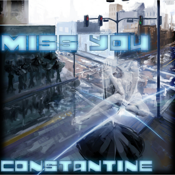 CONSTANTINE - Miss You