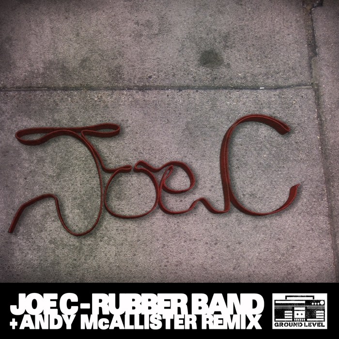 JOE C - Rubber Band
