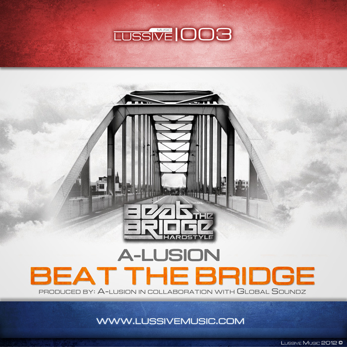 A LUSION - Beat The Bridge (Official Anthem 2012)