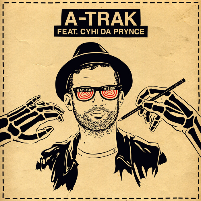 A-TRAK feat CYHI DA PRYNCE - Ray Ban Vision
