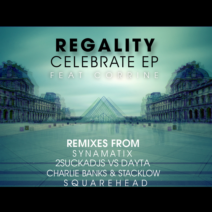 REGALITY feat CORRINE - Celebrate EP
