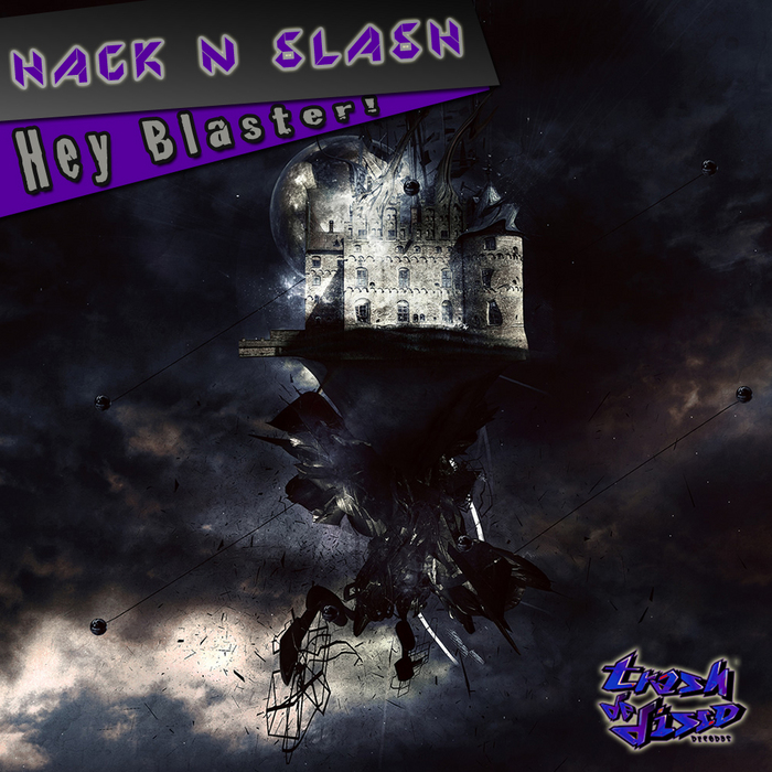 HACK N SLASH - Hey Blaster