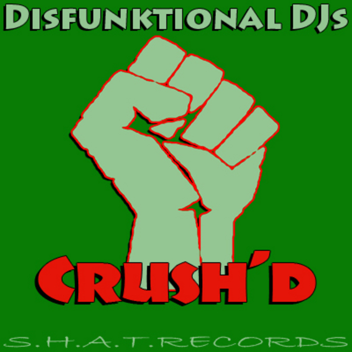 DISFUNKTIONAL DJS - Crush'd