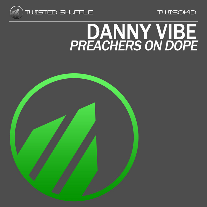 VIBE, Danny - Preachers On Dope