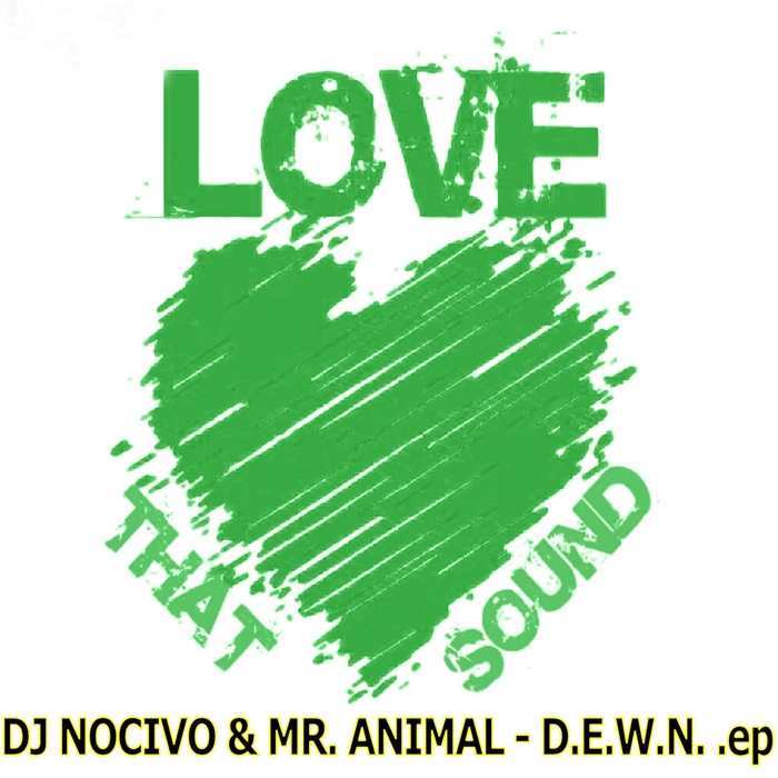 DJ NOCIVO/MR ANIMAL - Dewn