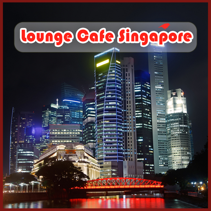 VARIOUS - Lounge Cafe Singapore