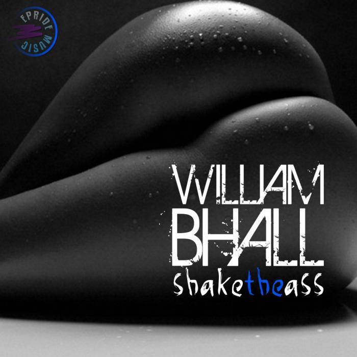 BHALL, William - Shake The Ass