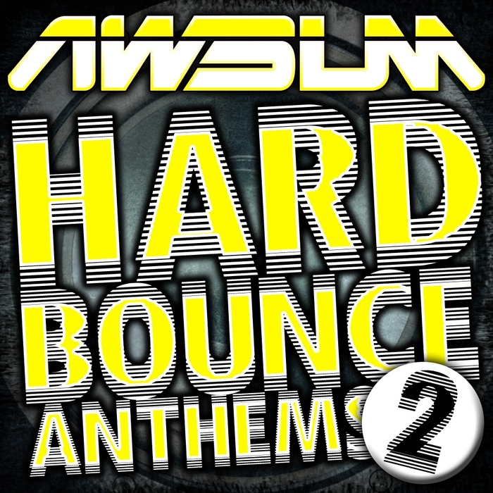 VARIOUS - AWsum Hard Bounce Anthems Volume 2