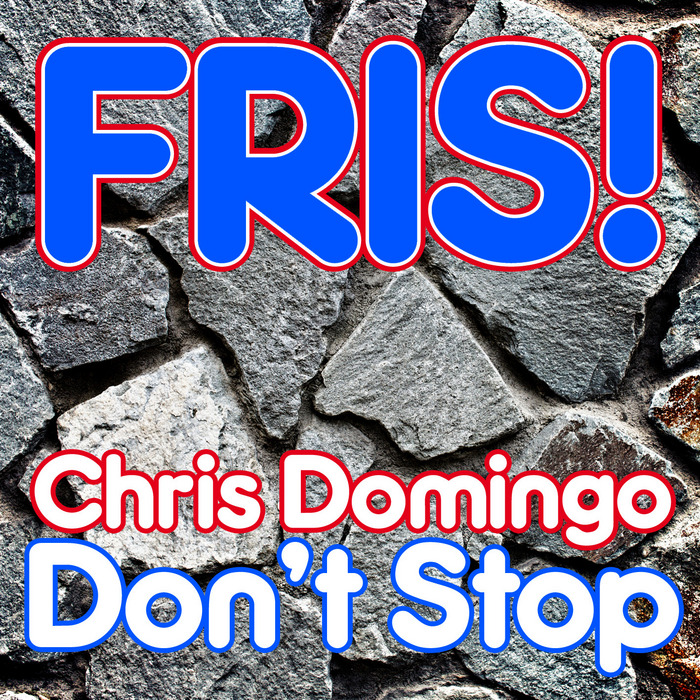 DOMINGO, Chris - Don't Stop