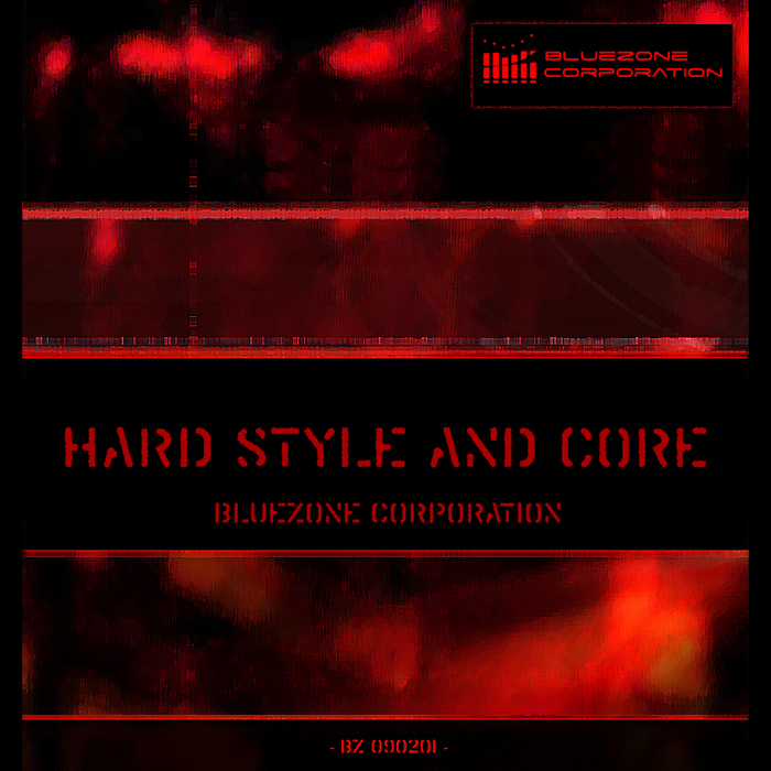 BLUEZONE CORPORATION - Hard Styles & Core (Sample Pack WAV/AIFF)