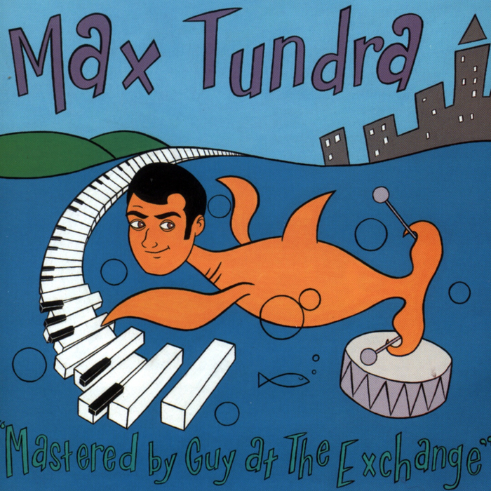 MAX TUNDRA - Mastered By Guy At The Exchange