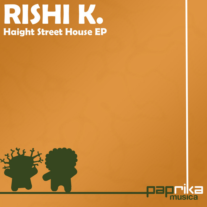 RISHI K - Haight Street House EP