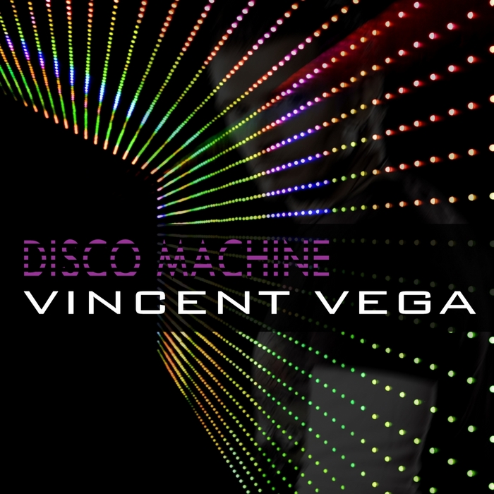 VINCENT VEGA - Disco Machine