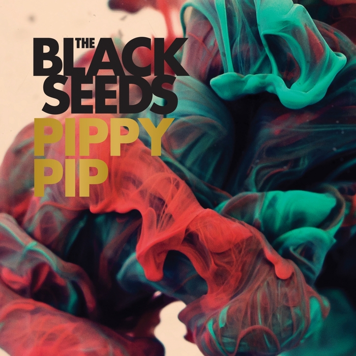 BLACK SEEDS, The - Pippy Pip