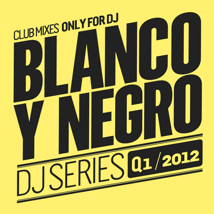 VARIOUS - Blanco Y Negro DJ Series Q1 2012