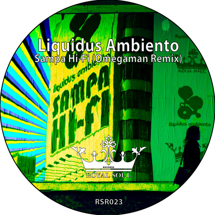 LIQUIDOS AMBIENTO - Sampa Hi-Fi (Omegaman remix)