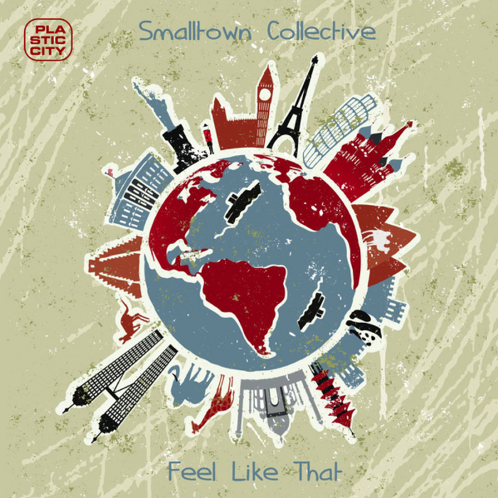 SMALLTOWN COLLECTIVE - Feel Like That