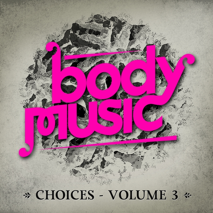 VARIOUS - Body Music (Choices Vol 3)